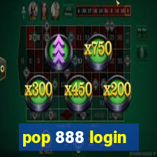 pop 888 login